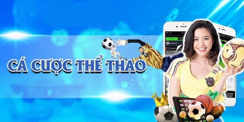 Cá cược thể thao nhiều kèo thú vị