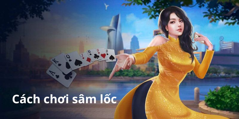 Luật thuộc về cách chơi sâm lốc